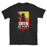 Eaten Alive Unisex T-Shirt