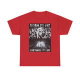 Born to Pit, Destined to Sit T-Shirt | Mosh Pit Concert Humor Tee | 4 Colors