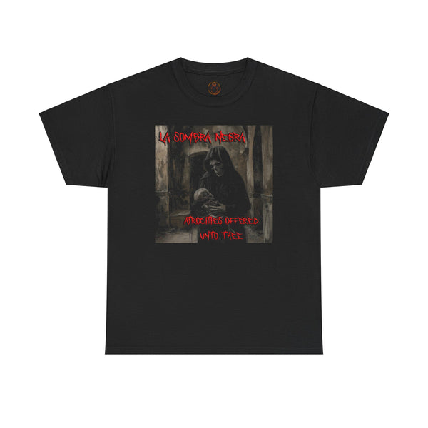 La Sombra Negra - Atrocities Unisex T-Shirt